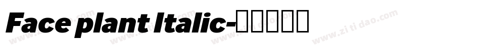 Face plant Italic字体转换